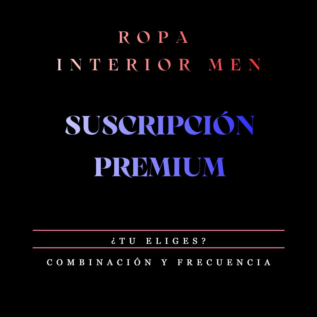 Suscripción Premium de ropa interior de hombre